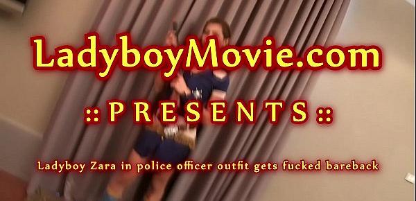  Ladyboy Police Officer Zara Fucked Bareback